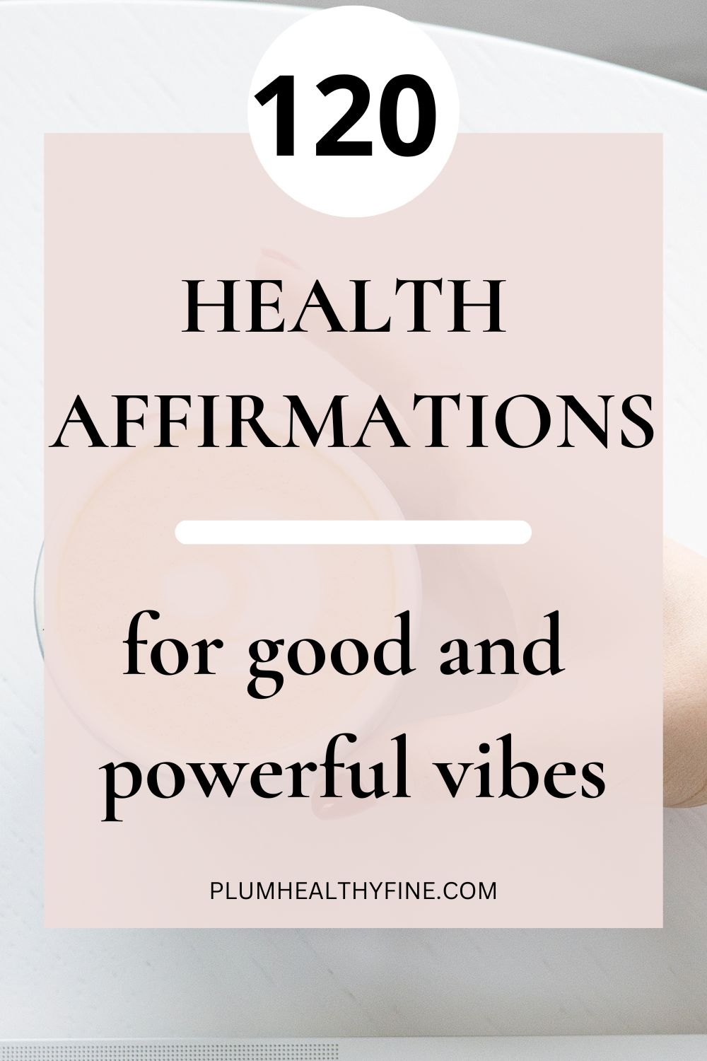 120 Positive Health Affirmations For A Fresh And Powerful Way Of Life