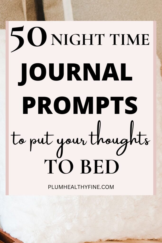 50 Amazing Bedtime Journal Prompts For A Quiet Reflection