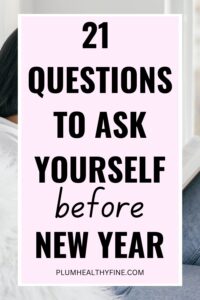 21 End Of The Year Reflection Questions You Need To Ask Yourself