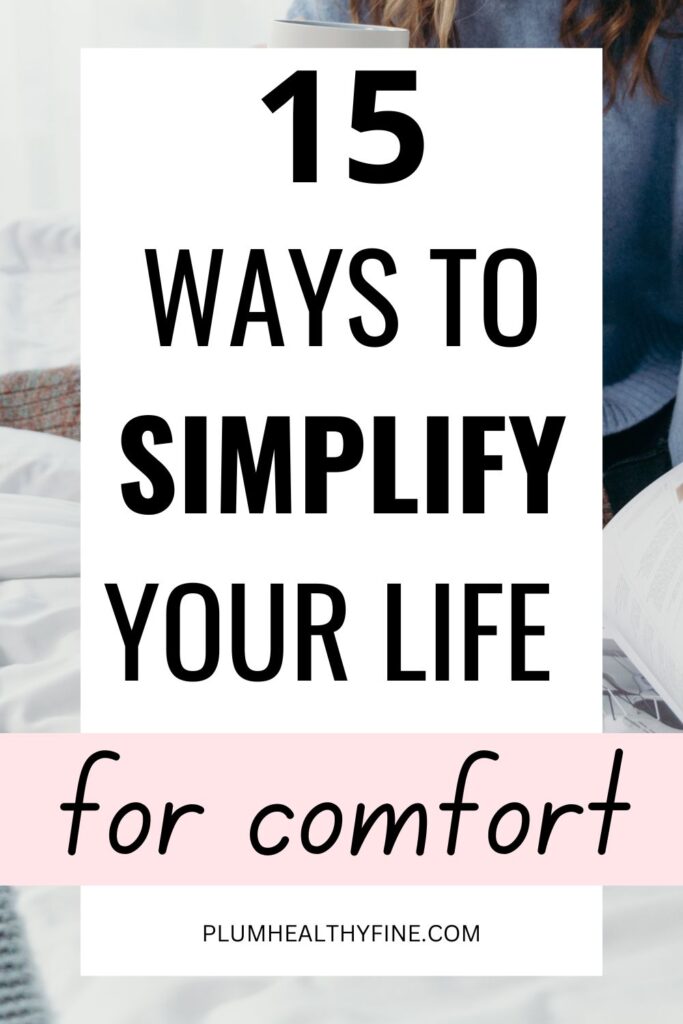 15 ways to simplify your life