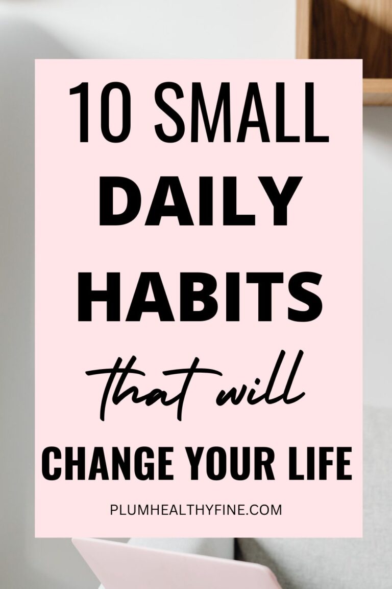 10 Insanely Simple Daily Habits To Improve Your Life