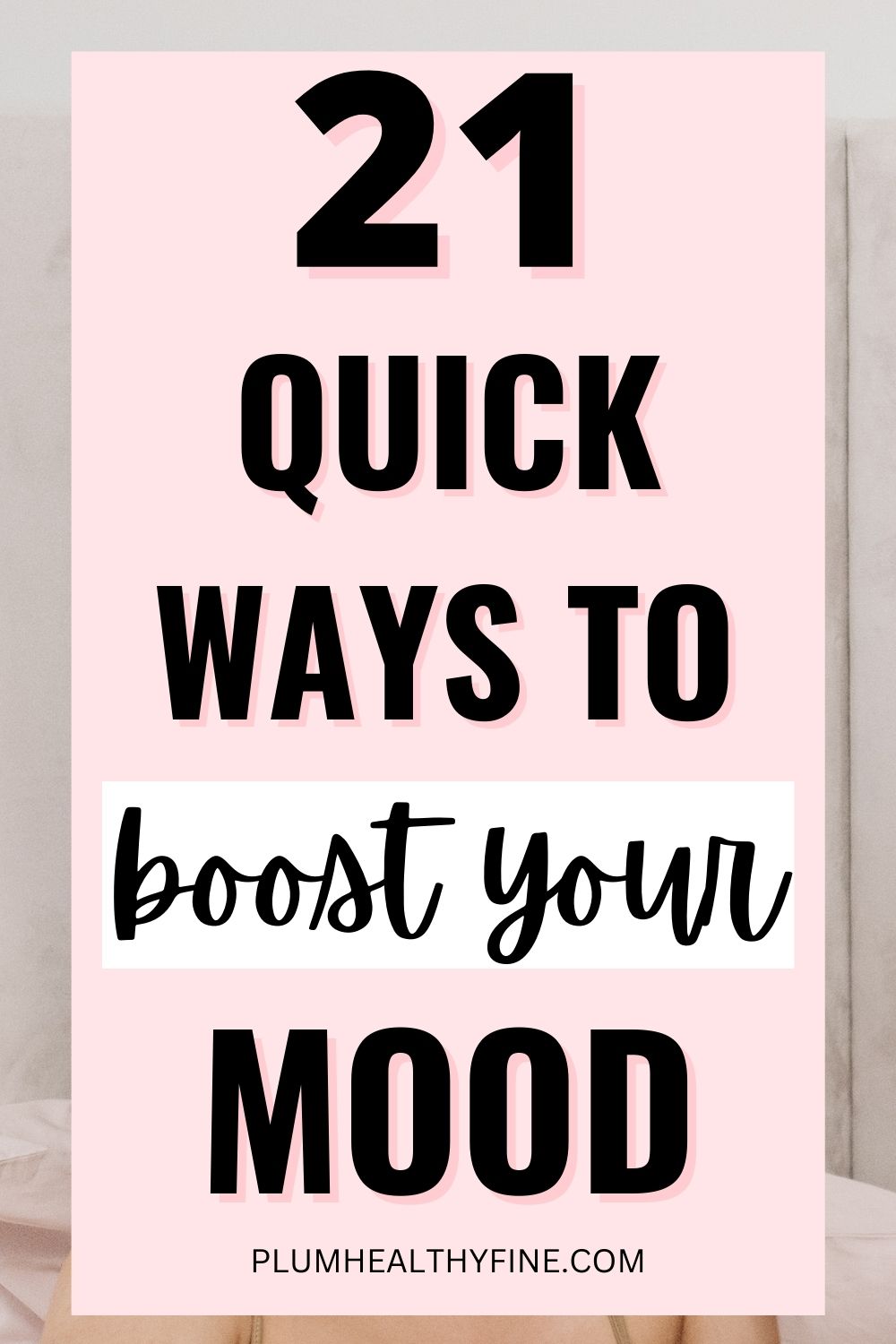 21 Ways To Lift Your Mood When You're Feeling Low