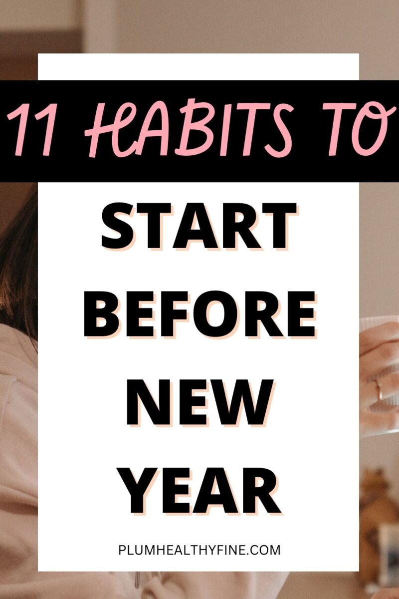 11 Simple Habits To Start Before New Year