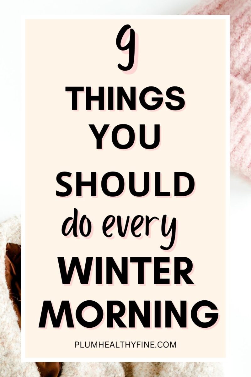 How To Create A Cozy Winter Morning Routine - 9 Enchanting Tips