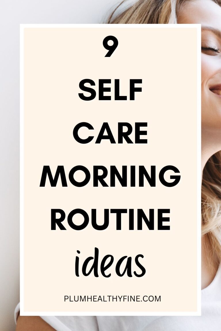 9 Self-Care Morning Routine Ideas You'll Love Waking Up To