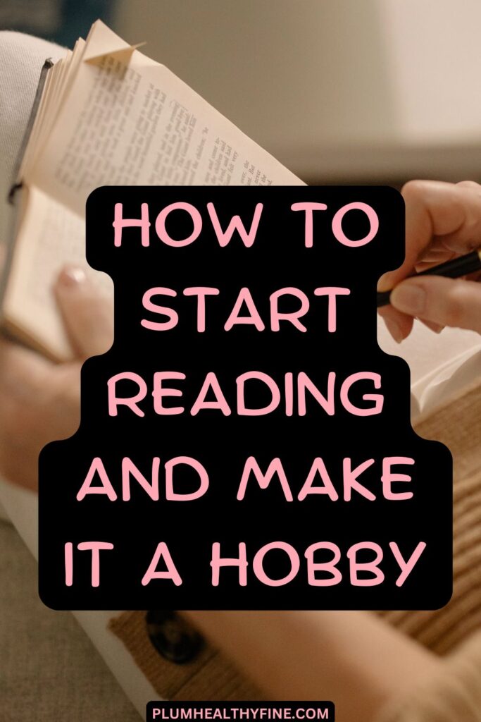 How to start reading and make it a hobby