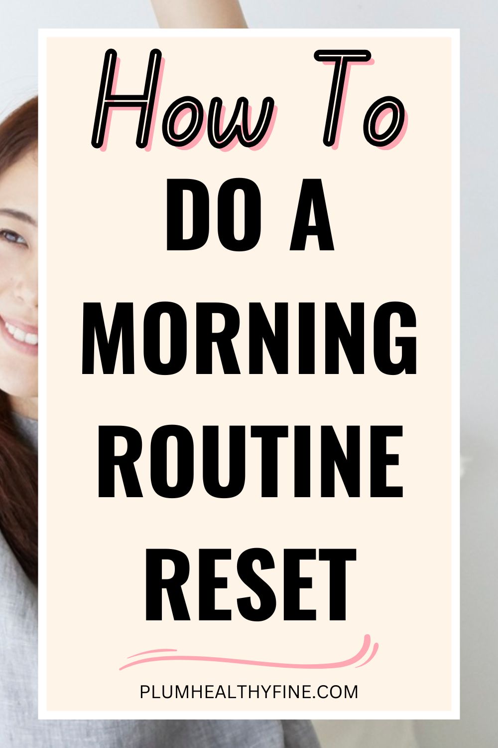 Morning Routine Reset To Fall In Love with Mornings Again