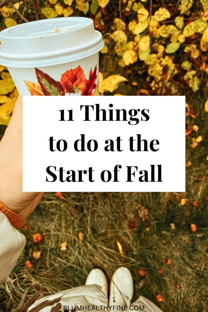 11 Things To Do At The Start Of Fall