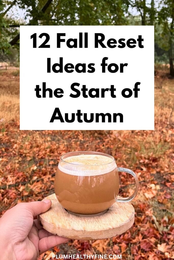 12 Fall Reset Ideas for the Start of Autumn