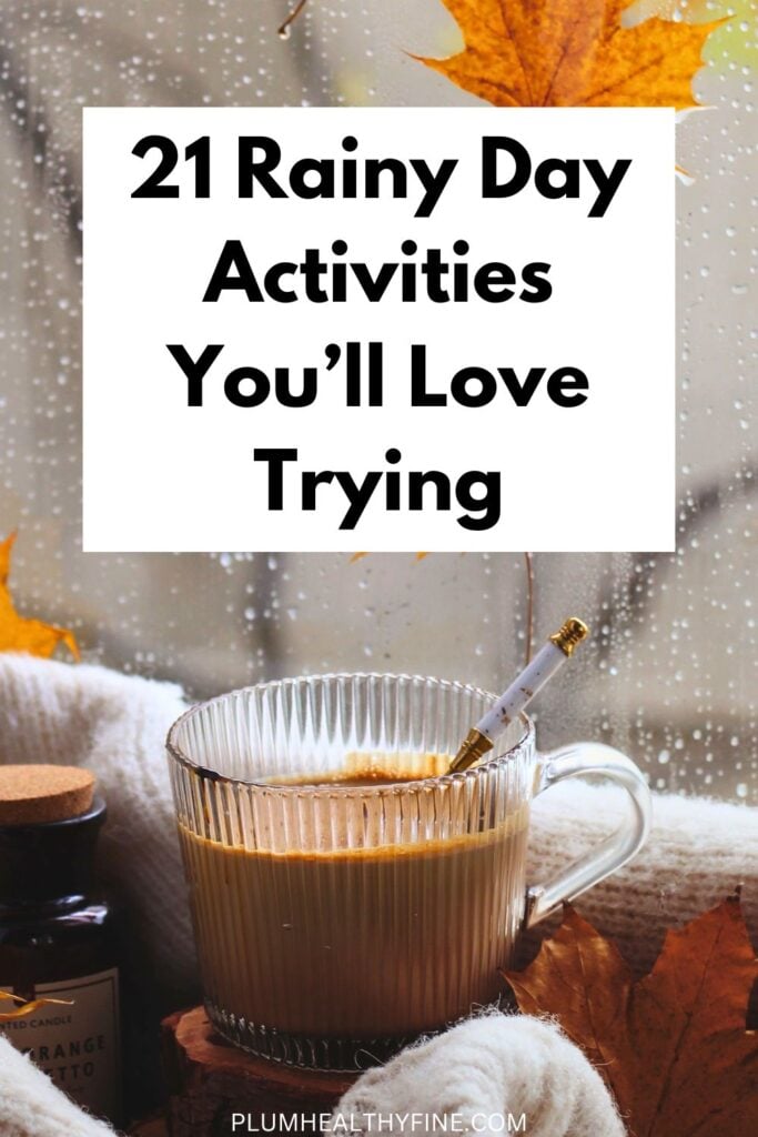 21 Rainy Day Activities You'll Love Trying