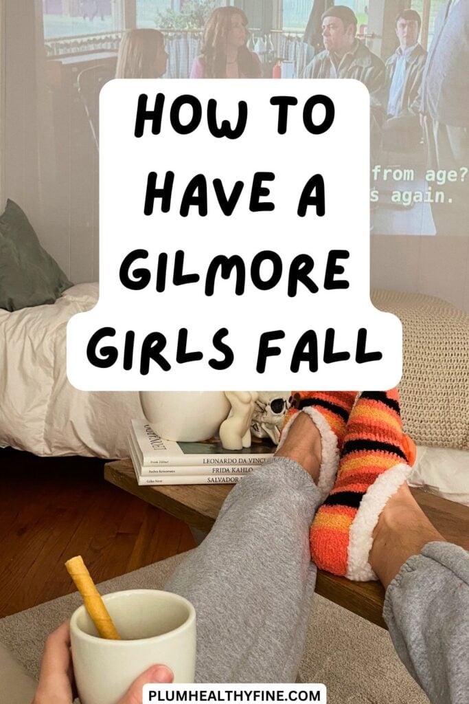 How To Have A Gilmore Girls Fall
