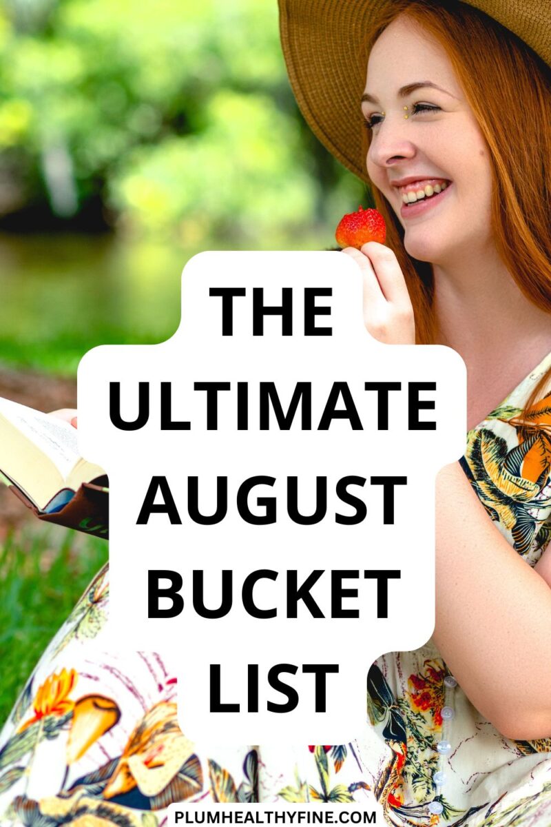 The Ultimate August Bucket List: 30 Things To Do Before Summer Ends