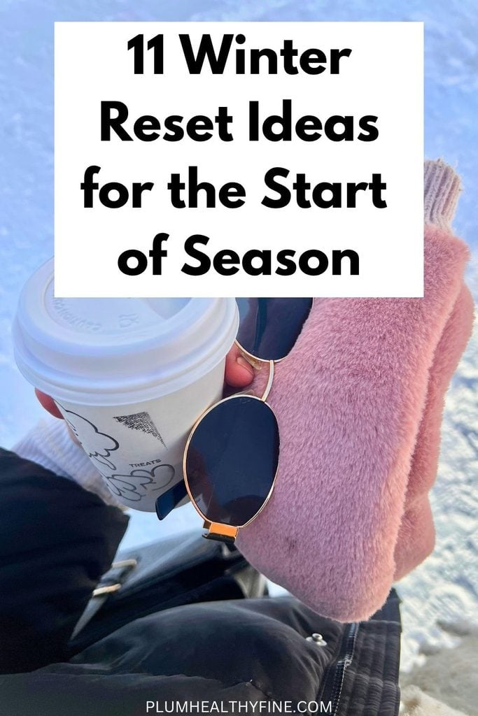 11 Winter Reset Ideas For The Start Of Season