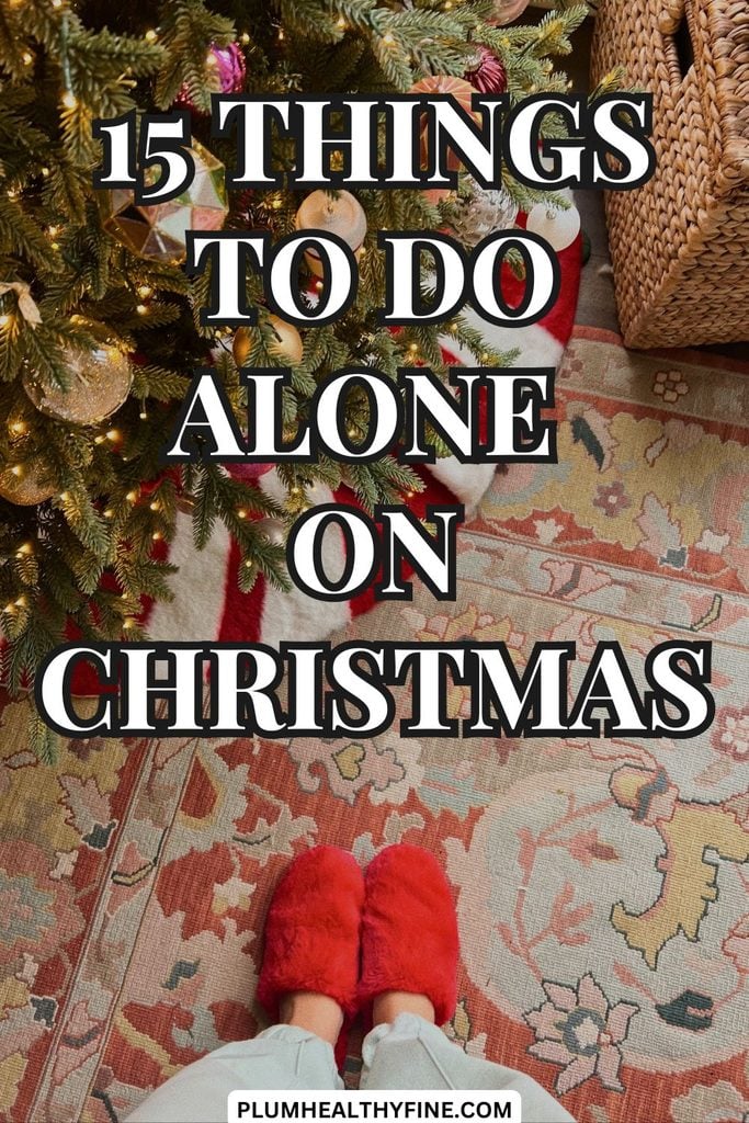 15 Things To Do Alone On Christmas