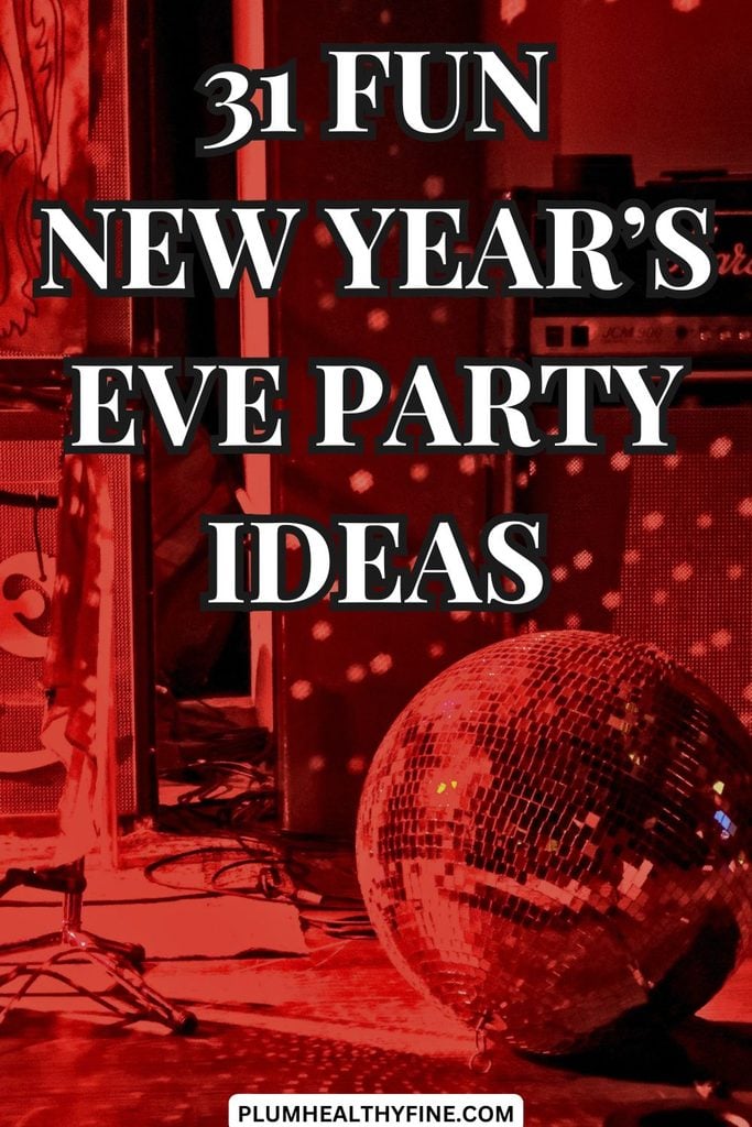 31 Fun New Year's Eve Party Ideas