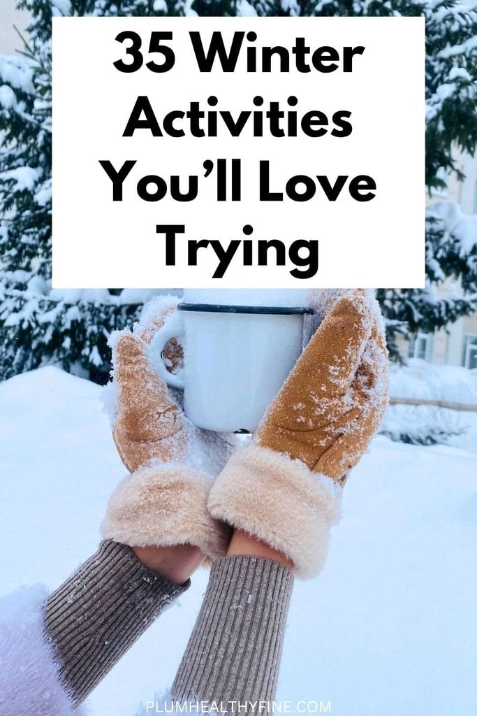 35 Winter Activities You'll Love Trying